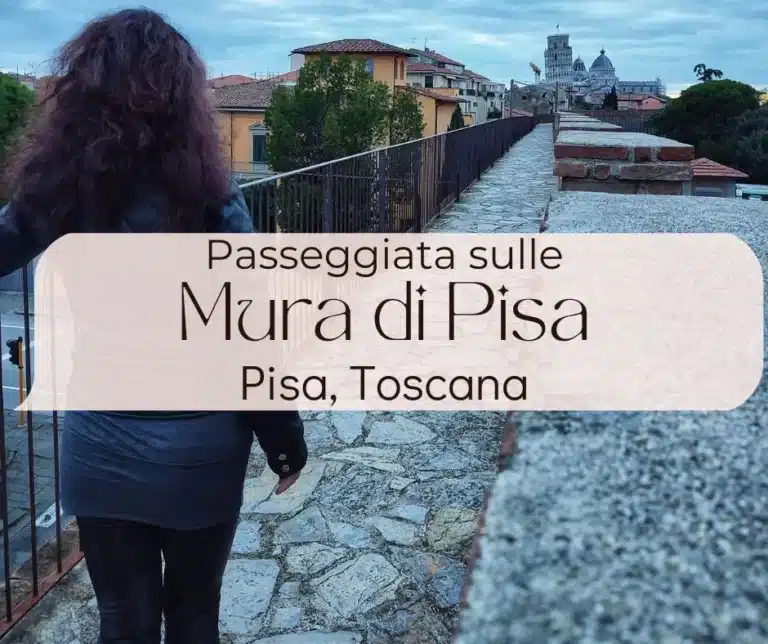 Copertina articolo con scritta Passeggiata sulle Mura di Pisa, Pisa Toscana